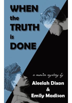 When the Truth is Done
