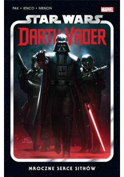 Star Wars Darth Vader Tom 1 Mroczne serce Sithów