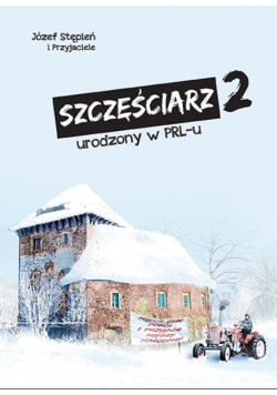 Szczęściarz urodzony w PRL u Tom  2