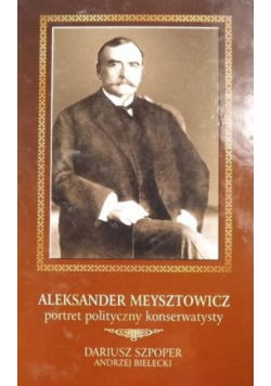 Meysztowicz Aleksander portret polityczny konserwatysty