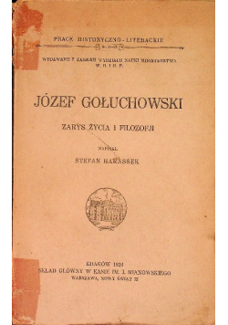 Józef Gołuchowski zarys życia i filozofji 1924 r.