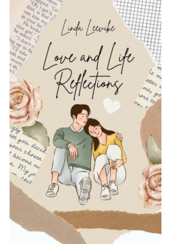 Love and Life Reflections