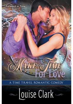 Make Time For Love (Forward in Time, Book One)