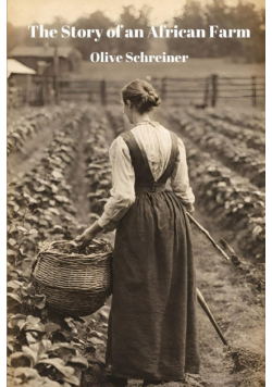 The Story of an African Farm (Annotated)