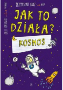 Jak to działa  Kosmos