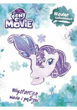My Little Pony The Movie Wodne kolorowanie