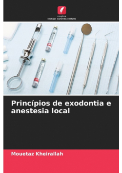 Princípios de exodontia e anestesia local