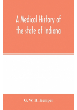 A medical history of the state of Indiana