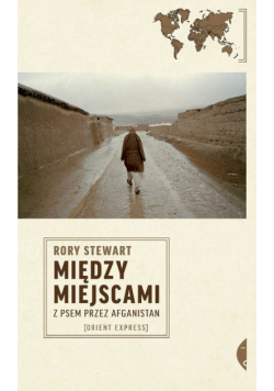 Rory Stewart - Między miejscami