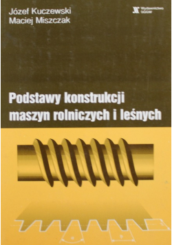Podstawy konstrukcji maszyn rolniczych i leśnych