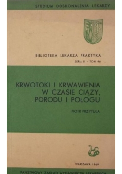 Krwotoki i krwawienia w czasie ciąży , porodu i połogu
