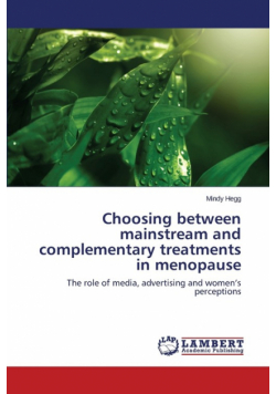 Choosing between mainstream and complementary treatments in menopause