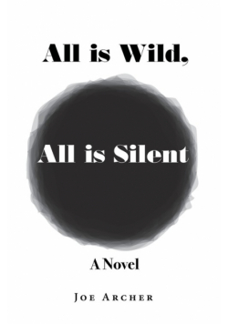 All is Wild, All is Silent