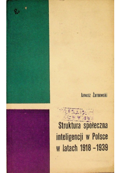 Struktura społeczna inteligencji w Polsce w latach 1918 - 1939