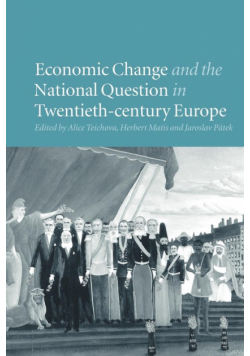 Economic Change and the National Question in Twentieth-Century Europe