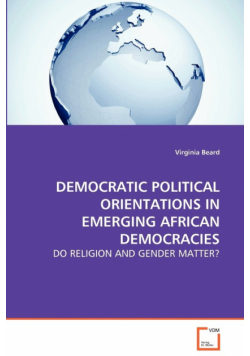 Democratic Political Orientations in Emerging African Democracies