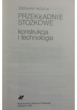 Przekładnie stożkowe Konstrukcja i technologia