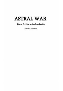ASTRAL WAR tome 1