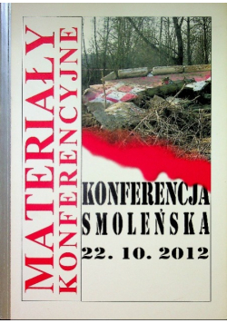 Materiały konferencyjne Konferencja Smoleńska