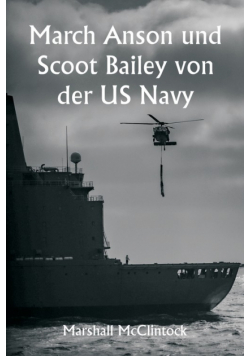 March Anson und Scoot Bailey von der US Navy