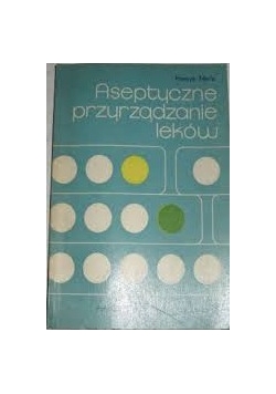 Aseptyczne przyrządzanie leków