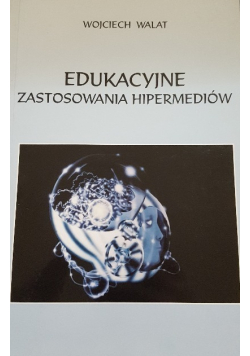 Edukacyjne zastosowania hipermediów