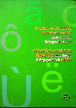 Polsko kaszubski słownik nazw miejscowych i fizjograficznych