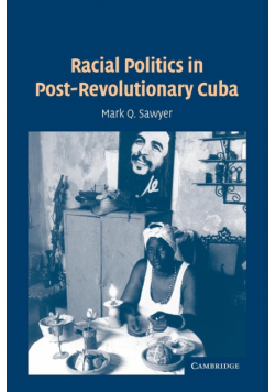Racial Politics in Post-Revolutionary Cuba