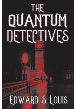 The Quantum Detectives