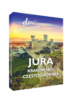 Slow przewodnik. Jura Krakowska-Częstochowska