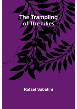 The Trampling of the Lilies