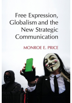 Free Expression, Globalism, and the New Strategic             Communication