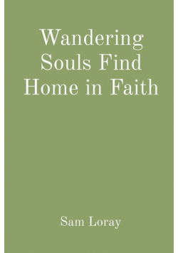 Wandering Souls Find Home in Faith
