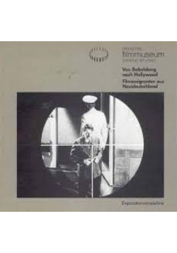 Von Babelsberg nach Hollywood Filmemigranten aus Nazideutschland