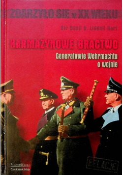 Karmazynowe Bractwo Generałowie Wehrmachtu o wojnie
