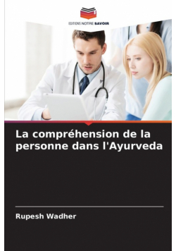 La compréhension de la personne dans l'Ayurveda