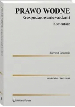 Prawo wodne Gospodarowanie wodami Komentarz