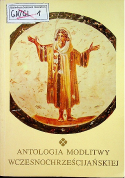 Antologia modlitwy wczesnochrześcijańskiej