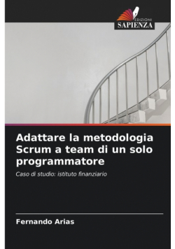 Adattare la metodologia Scrum a team di un solo programmatore