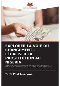 Explorer La Voie Du Changement - Légaliser La Prostitution Au Nigeria