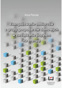 Zaangażowanie odbiorców z grupy gospodarstw domowych w zarządzanie popytem na energię