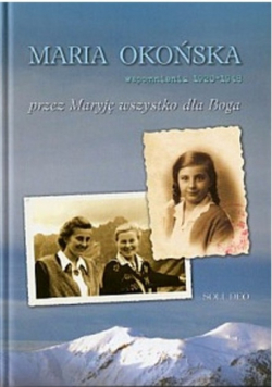 Przez Maryję wszystko dla Boga Wspomnienia 1920 - 1948