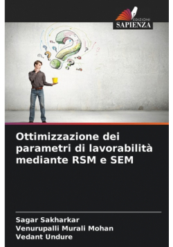 Ottimizzazione dei parametri di lavorabilità mediante RSM e SEM