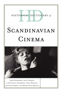 Historical Dictionary of Scandinavian Cinema