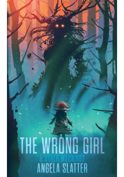 The Wrong Girl & Other Warnings