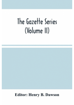 The Gazette Series (Volume Ii)