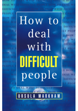 How to Deal With Difficult People