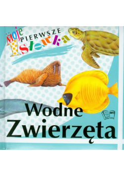 Wodne zwierzęta Moje pierwsze słówka