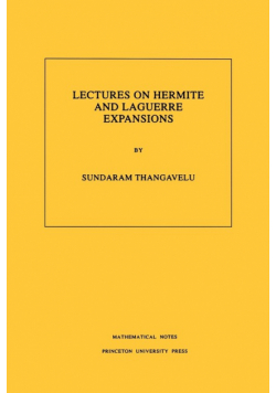 Lectures on Hermite and Laguerre Expansions. (MN-42), Volume 42