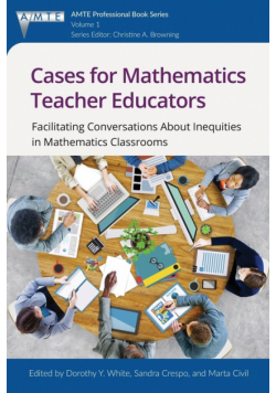 Cases for Mathematics Teacher Educators